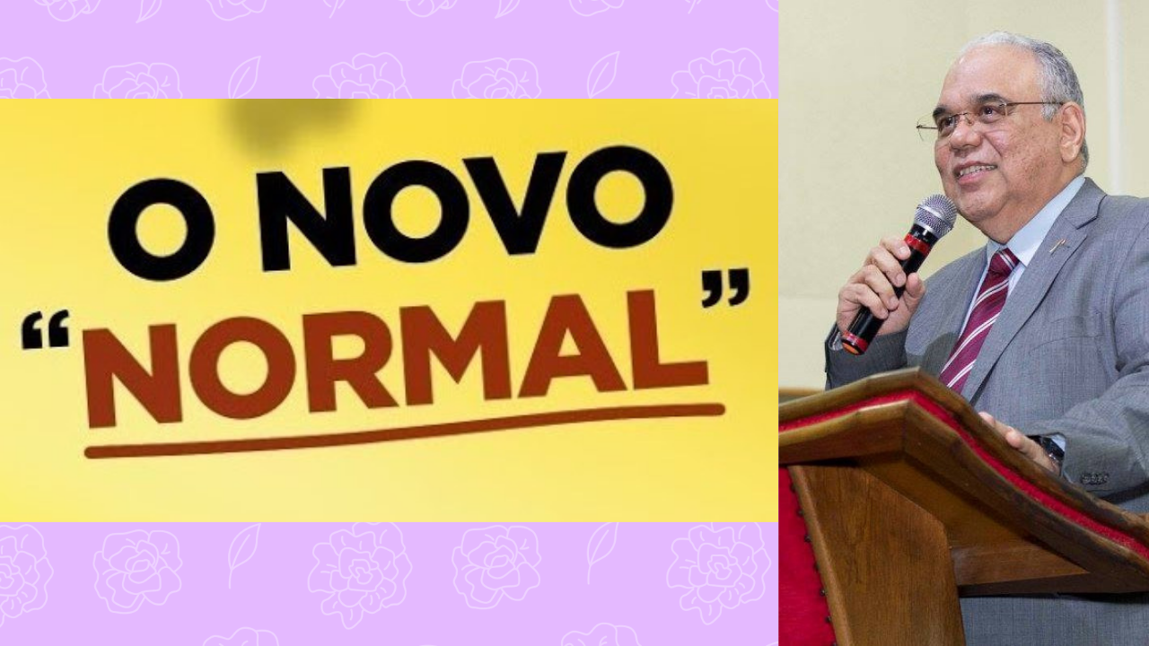 O NOVO NORMAL