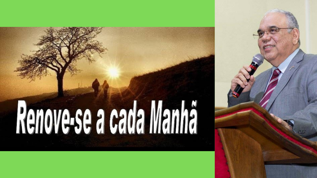 RENOVE-SE A CADA MANHÃ